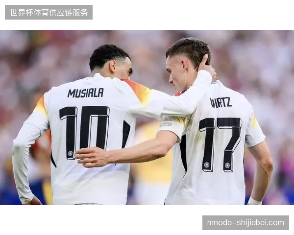 德国队围绕穆西亚拉与维尔茨重建攻击线，青春风暴旨在摆脱连续两届世界杯小组出局阴影